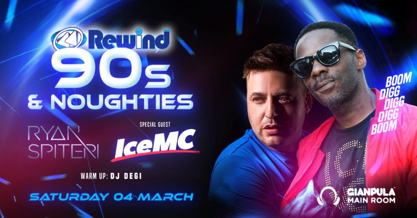 Rewind 90s & Noughties with Special Guest ICE MC in Malta, Clubbing Malta,  4.03.2023 -  4.03.2023